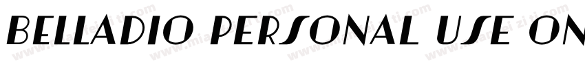 Belladio PERSONAL USE ONLY Regular字体转换